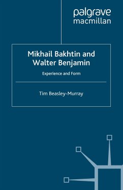 Mikhail Bakhtin and Walter Benjamin (eBook, PDF) - Beasley-Murray, T.