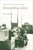 Dismantling Glory (eBook, ePUB) Dismantling Glory (eBook, ePUB)