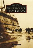 Shipwrecks of Coos County (eBook, ePUB)