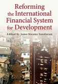Reforming the International Financial System for Development (eBook, ePUB)