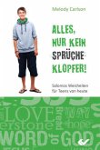 Alles, nur kein Sprücheklopfer