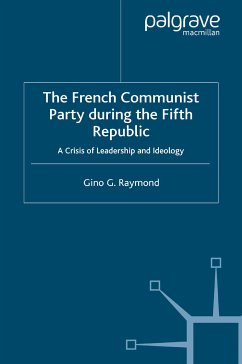 The French Communist Party During the Fifth Republic (eBook, PDF) - Raymond, Gino G.
