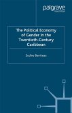 The Political Economy of Gender in the Twentieth-Century Caribbean (eBook, PDF)