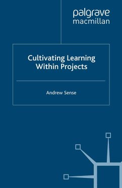 Cultivating Learning within Projects (eBook, PDF) - Sense, A.