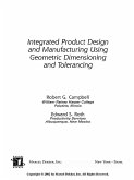 Integrated Product Design and Manufacturing Using Geometric Dimensioning and Tolerancing (eBook, PDF)