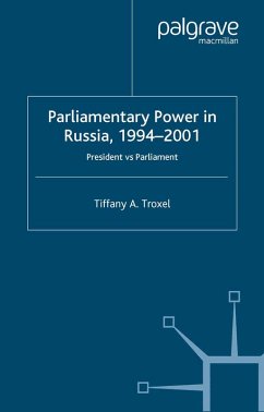 Parliamentary Power in Russia, 1994-2001 (eBook, PDF) - Troxel, T.