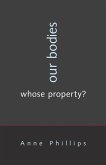 Our Bodies, Whose Property? (eBook, ePUB) Our Bodies, Whose Property? (eBook, ePUB)