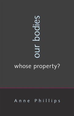 Our Bodies, Whose Property? (eBook, ePUB) - Phillips, Anne