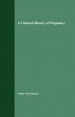 A Cultural History of Pregnancy (eBook, PDF)