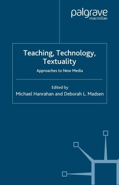 Teaching, Technology, Textuality (eBook, PDF) - Hanrahan, Michael; Madsen, Deborah L.