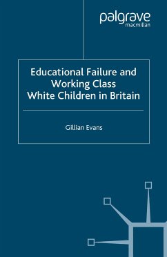 Educational Failure and Working Class White Children in Britain (eBook, PDF) - Evans, G.