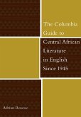 The Columbia Guide to Central African Literature in English Since 1945 (eBook, ePUB)