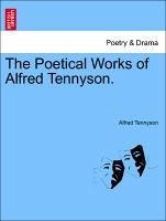 The Poetical Works of Alfred Tennyson. Vol. VI. - Tennyson, Alfred
