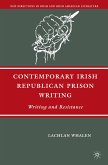 Contemporary Irish Republican Prison Writing (eBook, PDF)