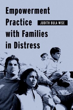 Empowerment Practice with Families in Distress (eBook, ePUB) - Wise, Judith Bula