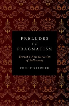 Preludes to Pragmatism (eBook, ePUB) - Kitcher, Philip