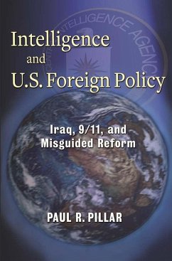 Intelligence and U.S. Foreign Policy (eBook, ePUB) - Pillar, Paul