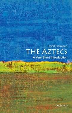 The Aztecs: A Very Short Introduction (eBook, ePUB) - Carrasco, David