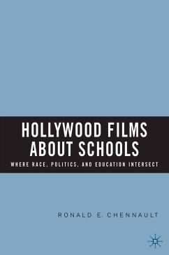 Hollywood Films about Schools: Where Race, Politics, and Education Intersect (eBook, PDF) - Chennault, R.