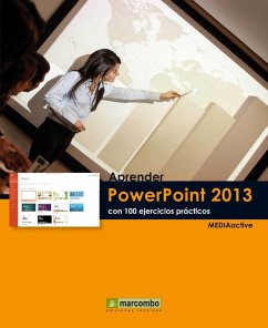 Aprender PowerPoint 2013 con 100 ejercicios prácticos - Mediaactive