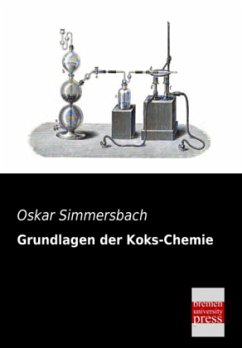 Grundlagen der Koks-Chemie - Simmersbach, Oskar