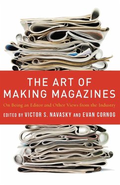 The Art of Making Magazines (eBook, ePUB) - Navasky, Victor; Cornog, Evan