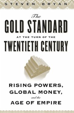 The Gold Standard at the Turn of the Twentieth Century (eBook, ePUB) - Bryan, Steven