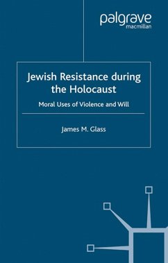 Jewish Resistance During the Holocaust (eBook, PDF) - Glass, J.