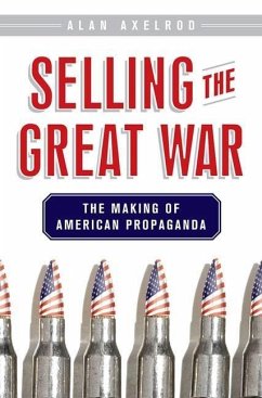 Selling the Great War (eBook, ePUB) - Axelrod, Alan