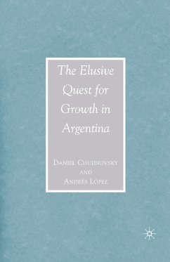 The Elusive Quest for Growth in Argentina (eBook, PDF) - Chudnovsky, D.; López, A.