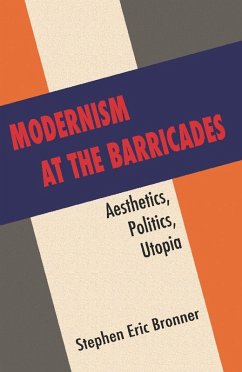 Modernism at the Barricades (eBook, ePUB) - Bronner, Stephen Eric