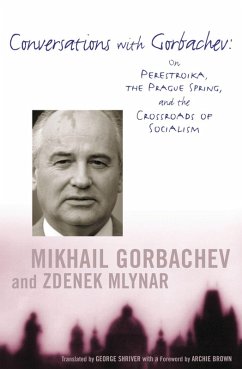Conversations with Gorbachev (eBook, ePUB) - Gorbachev, Mikhail; Mlynar, Zdenek