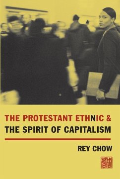 The Protestant Ethnic and the Spirit of Capitalism (eBook, ePUB) - Chow, Rey