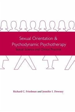 Sexual Orientation and Psychodynamic Psychotherapy (eBook, ePUB) - Friedman, Richard; Downey, Jennifer