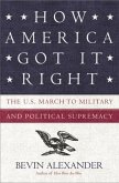 How America Got It Right (eBook, ePUB) How America Got It Right (eBook, ePUB)