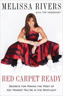 Red Carpet Ready (eBook, ePUB) - Rivers, Melissa; Vandehey, Tim