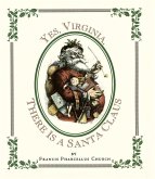 Yes Virginia, There Is a Santa (eBook, ePUB)