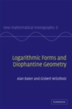 Logarithmic Forms and Diophantine Geometry (eBook, PDF) - Baker, A.