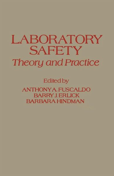 Laboratory Safety Theory and Practice (eBook, PDF) Laboratory Safety Theory and Practice (eBook, PDF)