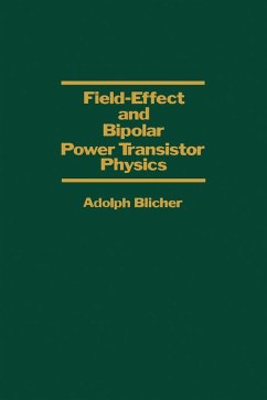 Field-Effect and Bipolar Power Transistor Physics (eBook, PDF) - Blicher, Adolph