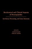 Biochemical and Clinical Aspects of Neuropeptides Synthesis, Processing, and Gene Structure (eBook, PDF)