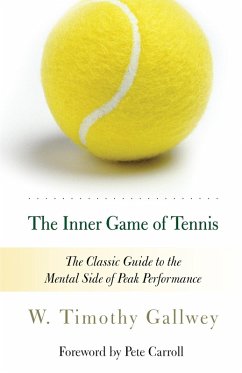 The Inner Game of Tennis (eBook, ePUB) - Gallwey, W. Timothy