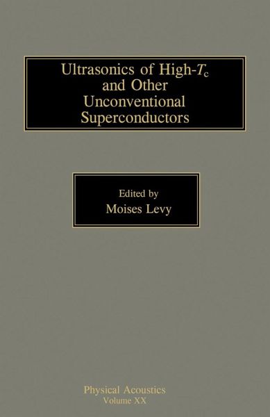 Ultrasonics of High-Tc and Other Unconventional Superconductors (eBook, PDF) Ultrasonics of High-Tc and Other Unconventional Superconductors (eBook, PDF)