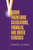Vacuum Engineering Calculations, Formulas, and Solved Exercises (eBook, PDF)
