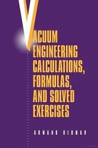 Vacuum Engineering Calculations, Formulas, and Solved Exercises (eBook, PDF) - Berman, Armand