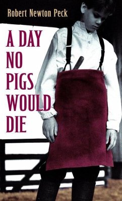 A Day No Pigs Would Die (eBook, ePUB) - Peck, Robert Newton