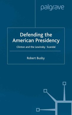 Defending the American Presidency (eBook, PDF)