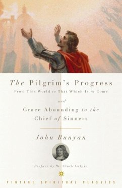 The Pilgrim's Progress and Grace Abounding to the Chief of Sinners (eBook, ePUB) - Bunyan, John