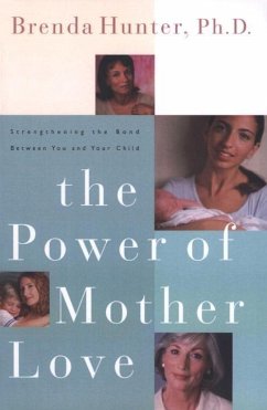 The Power of Mother Love (eBook, ePUB) - Hunter, Brenda