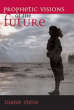 Prophetic Visions of the Future (eBook, ePUB) - Stein, Diane